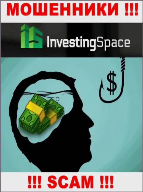В ДЦ Investing Space Вас ждет утрата и первоначального депозита и дополнительных финансовых вложений - это МОШЕННИКИ !!!