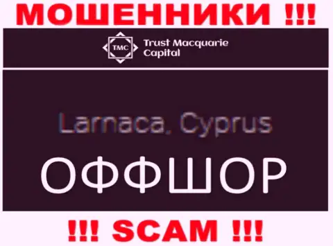 TrustMacquarieCapital базируются в офшорной зоне, на территории - Cyprus