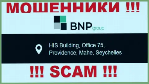 Незаконно действующая организация БНПЛтд находится в оффшорной зоне по адресу - HIS Building, Office 75, Providence, Mahe, Seychelles, будьте весьма внимательны