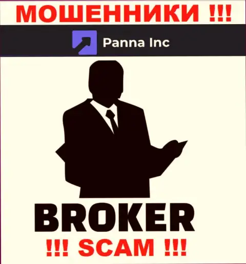 Брокер - конкретно в таком направлении предоставляют услуги аферисты Panna Inc