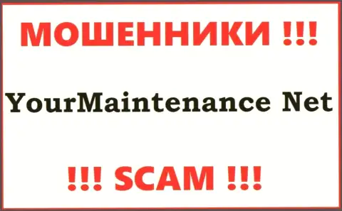 Your Maintenance - это МОШЕННИКИ !!! Иметь дело весьма опасно !!!
