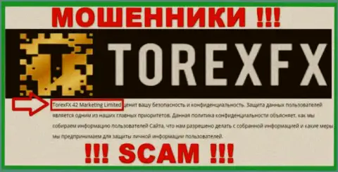 Юридическое лицо, управляющее internet мошенниками Torex FX - это TorexFX 42 Marketing Limited